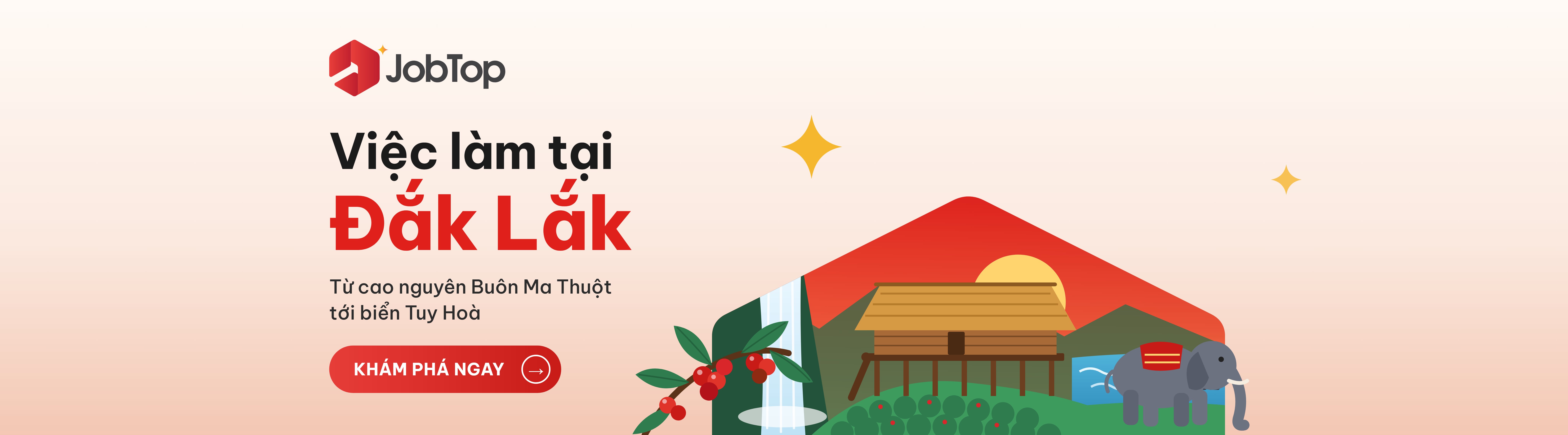 JobTop — Việc làm tại Đắk Lắk. Từ cao nguyên Buôn Ma Thuột tới biển Tuy Hoà.